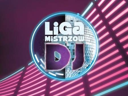 Liga Mistrzów DJ-ów: zaczynamy w środę!