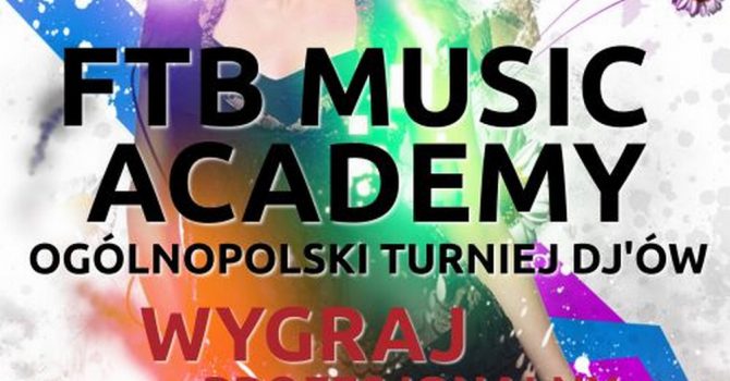 Wystartuj w konkursie DJ-skim i wygraj kurs FTB DJ School!