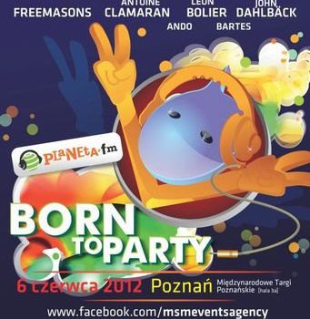 Planeta Born To Party – informacje organizacyjne