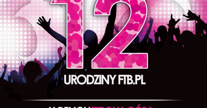 12 Urodziny FTB.pl – 7 i 14 grudnia!