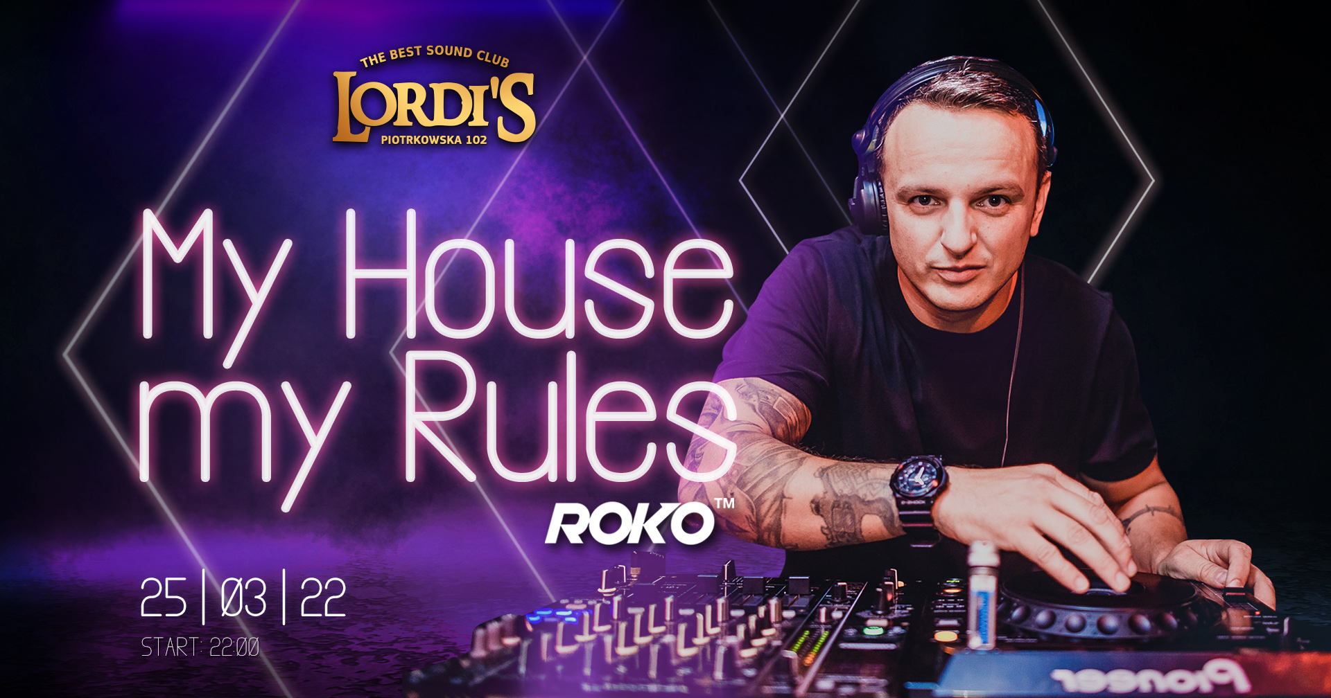MY HOUSE MY RULES | DJ ROKO