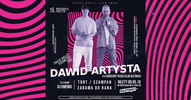 DAWID, ARTYSTA X 4 URODZINY VEGAS CLUB OLEŚNICA