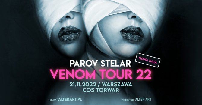 PAROV STELAR // VENOM TOUR 22