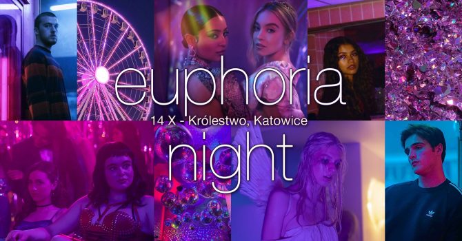 euphoria night – Katowice