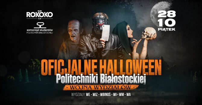 Oficjalne HALLOWEEN Politechniki Białostockiej! WOJNA WYDZIAŁÓW / 28.10