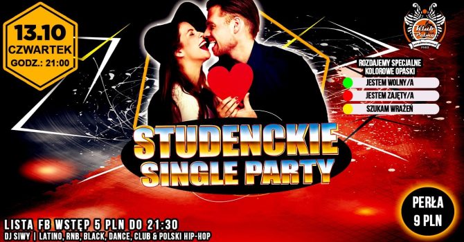 Studenckie Single Party // Rozdajemy Specjalne Kolorowe Opaski // Lista FB Wstęp 5 PLN!