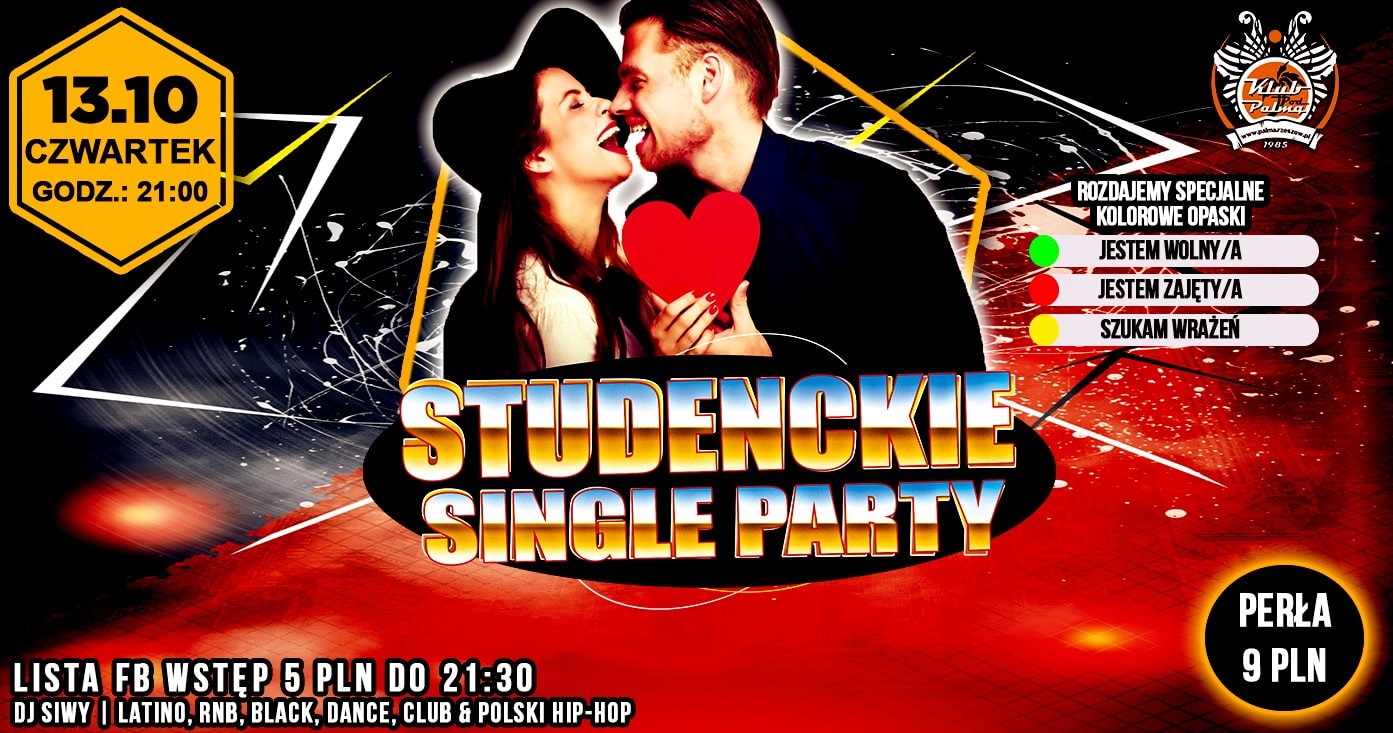 Studenckie Single Party // Rozdajemy Specjalne Kolorowe Opaski // Lista FB Wstęp 5 PLN!