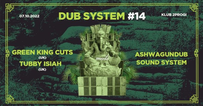 Dub System #14 Green King Cuts, Tubby Isiah, Ashwagundub Sound System