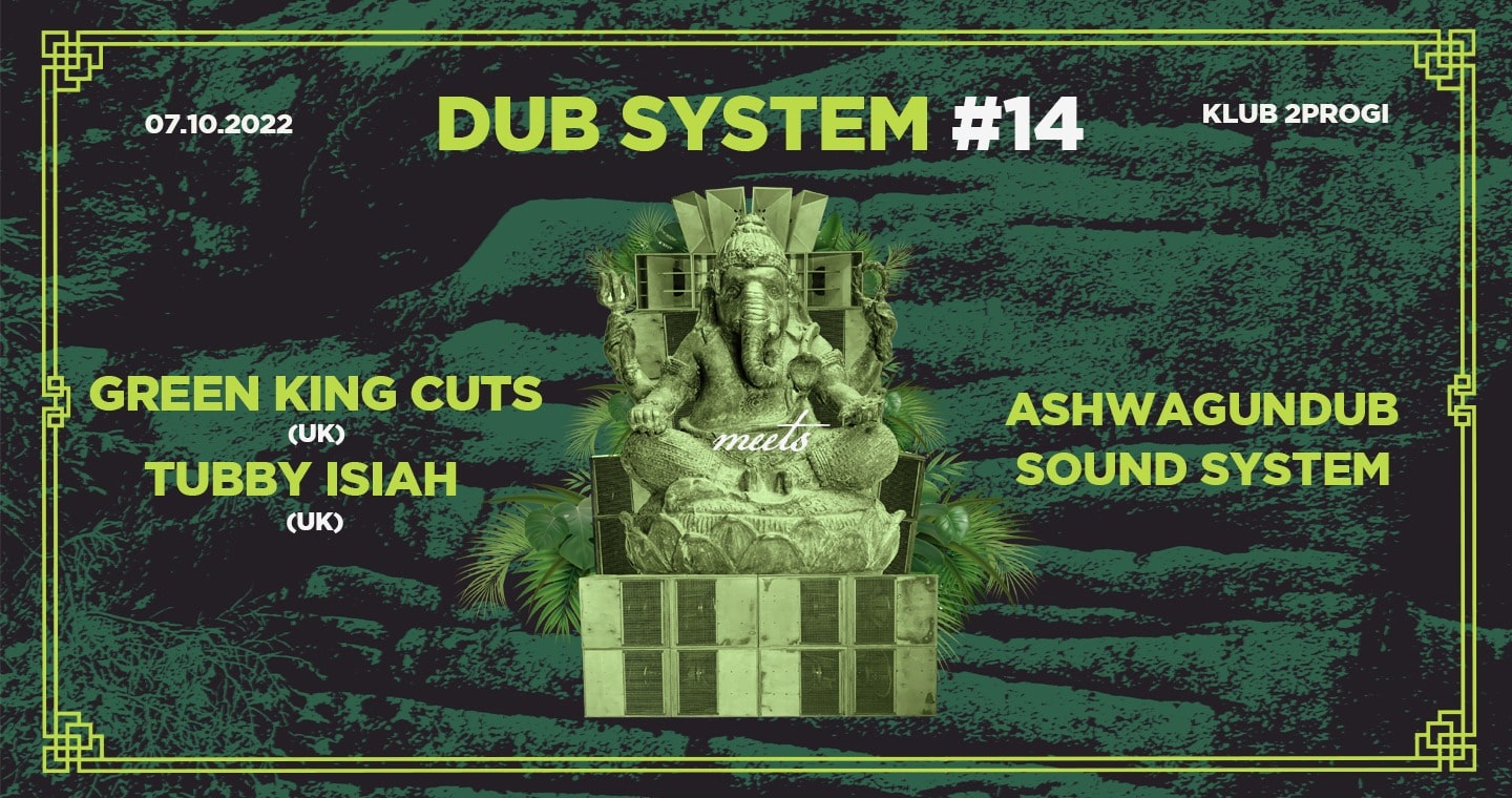 Dub System #14 Green King Cuts, Tubby Isiah, Ashwagundub Sound System
