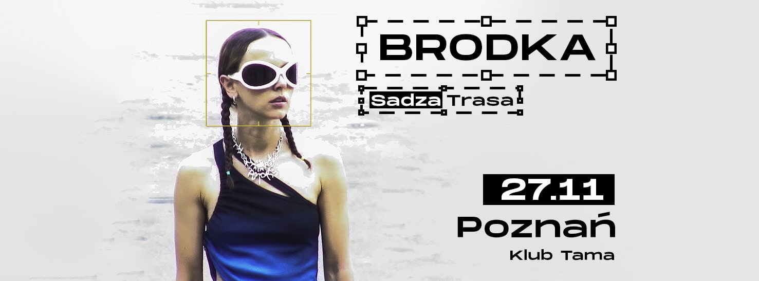 BRODKA | Sadza Trasa | Poznań | 27.11