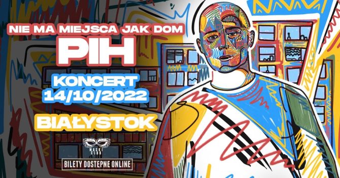 NIE MA MIEJSCA JAK DOM | PIH | KONCERT 14.10.2022