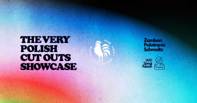 The Very Polish Cut Outs Showcase x Poznań