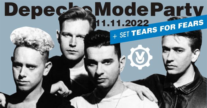 Depeche Mode Party – Back To Violator / 11.11 / TEARS FOR FEARS special set