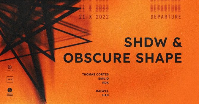 Departure: SHDW & Obscure Shape
