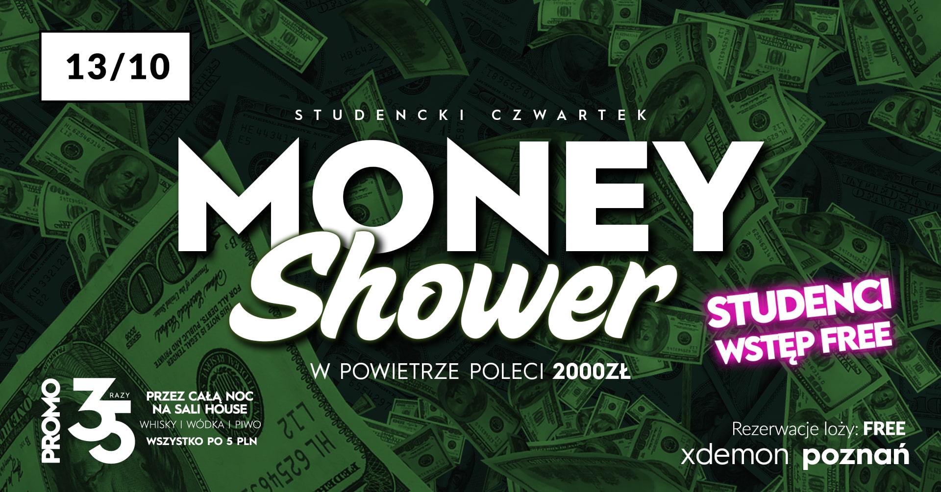 Money Shower // Czwartek Studencki // 3×5 // Studenci Wstęp FREE!