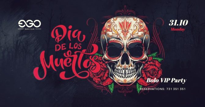 Dia de los muertos| EGO 31.10
