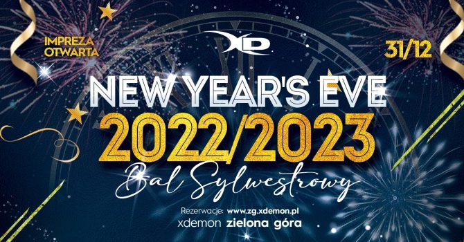 New Years’s Eve 2022/2023 | Bal sylwestrowy | X-Demon Zielona Góra