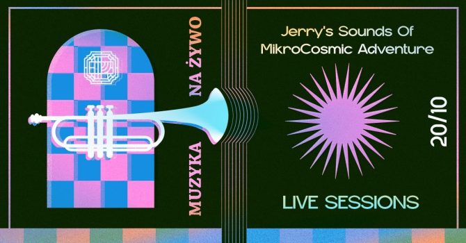 MUZYKA NA ŻYWO | Jerry’s Sounds Of MikroCosmic Adventures