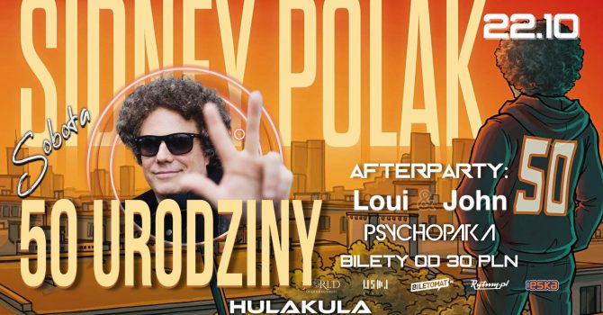 SIDNEY POLAK | 50 URODZINY | 22.10 | LOUI & JOHN | PSYCHOPATKA