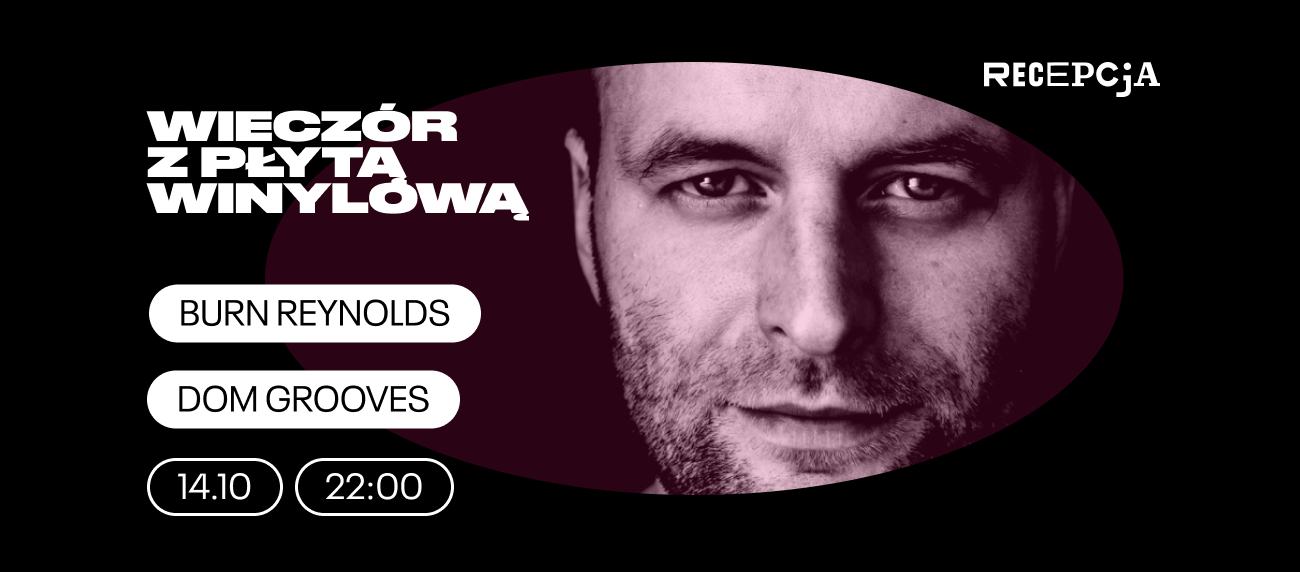 Wieczór z płytą winylową: Burn Reynolds (Soul Service), Dom Grooves