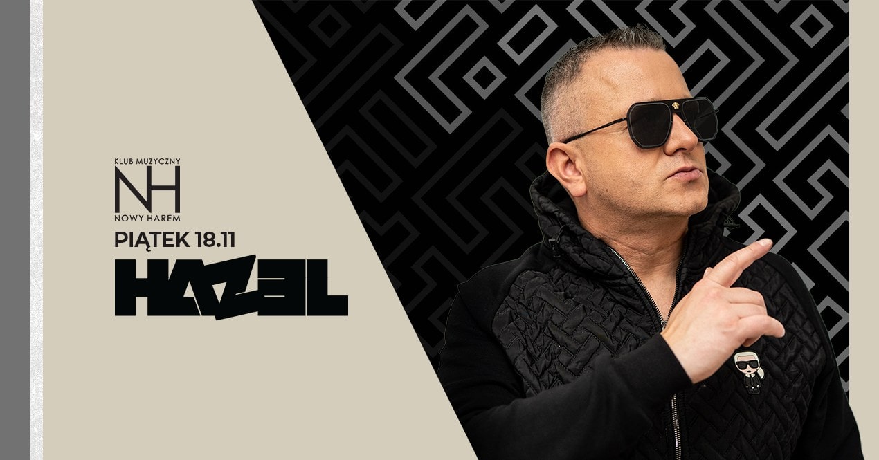 MEGA BANIA W NH GDYNIA / GWIAZDA NOCY – HAZEL / Lista FB wstęp wolny do 22.30