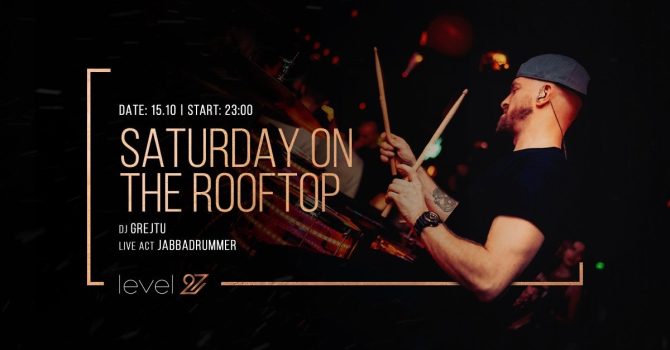 Saturday on the rooftop / DJ GREJTU & JABBADRUMMER (live act)