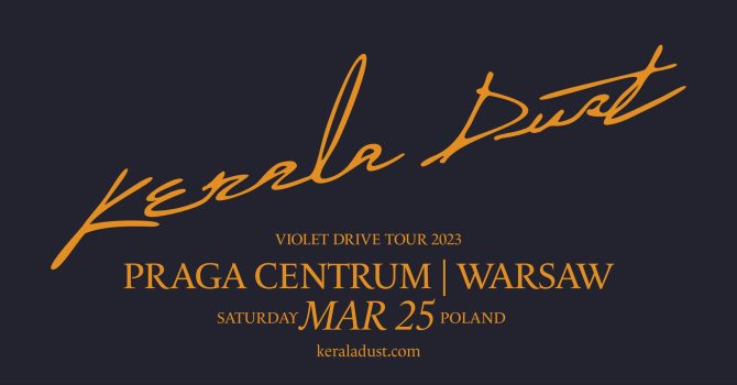 Kerala Dust | Warsaw, Praga Centrum | 25.03.2023