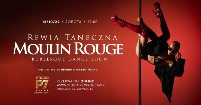Moulin Rouge Burlesque Dance Show / Rewia Taneczna