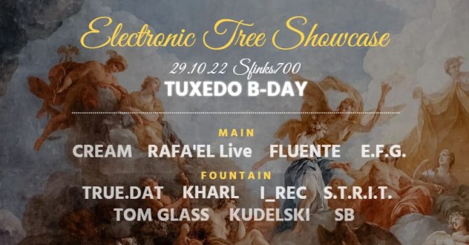 Electronic Tree Showcase / Tuxedo B-Day