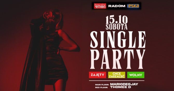 Sobota 15.10 SINGLE PARTY – do godz 23:00 panie z listy gości FB wstęp free.