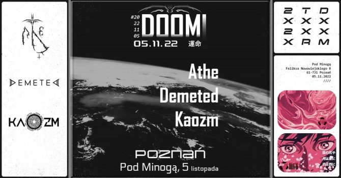 ATHE, DEMETED & KAOZM – Poznań, Pod Minogą