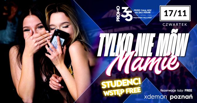 Tylko nie mów Mamie // Studencki Czwartek
