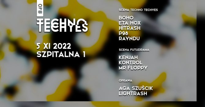 TECHNO TECHYES #40 + SCENA FUTUDRAMA