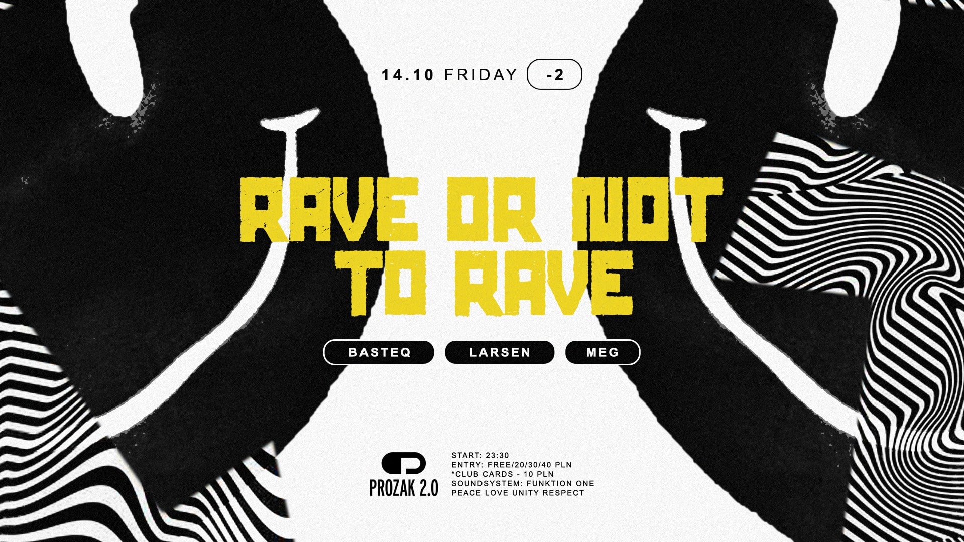 Rave or not to Rave x Prozak 2.0