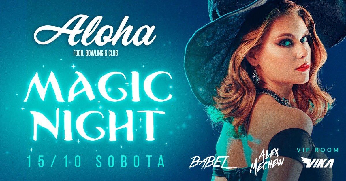 Sobota 15.10 MAGIC NIGHT – do godz 22:30 panie z listy gości FB wstęp free.
