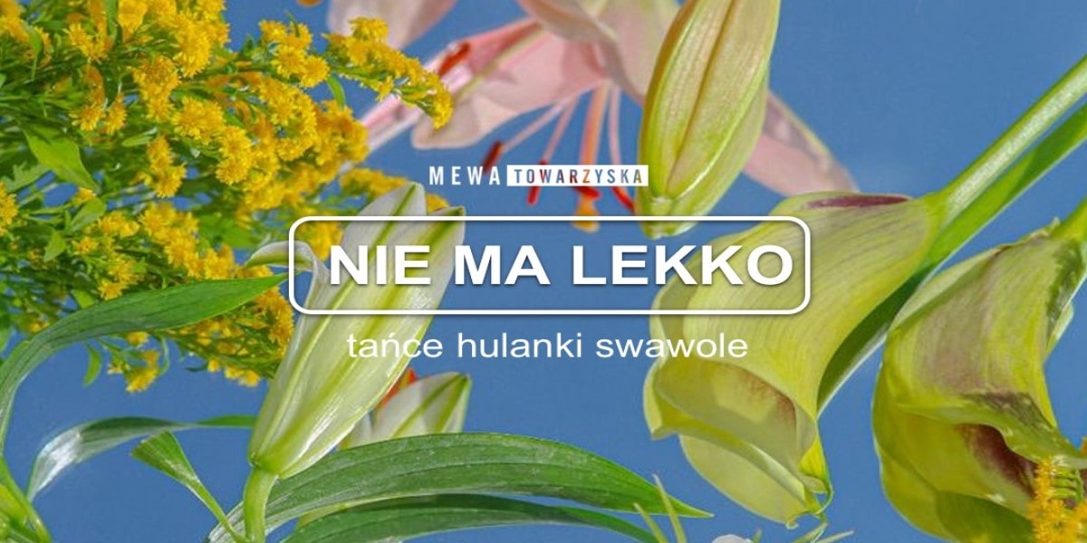 Nie ma lekko | 14.10 | MEWKA