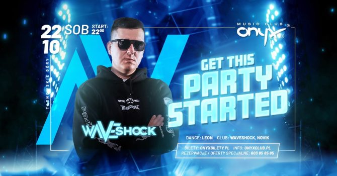 WAVESHOCK! Get This Party Started! 22.10.2022
