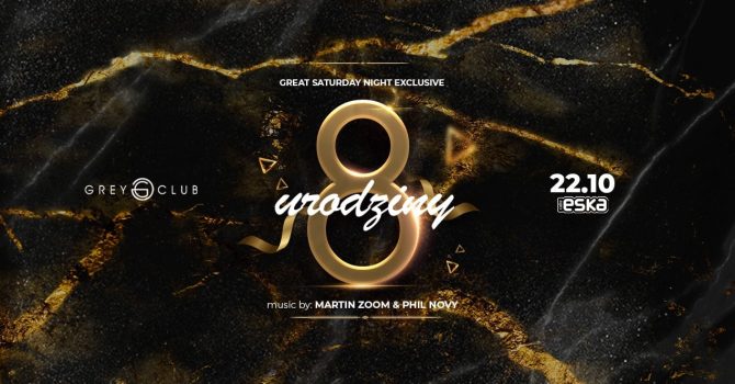 8 Urodziny Grey Club – MARTIN ZOOM & PHIL NOVY