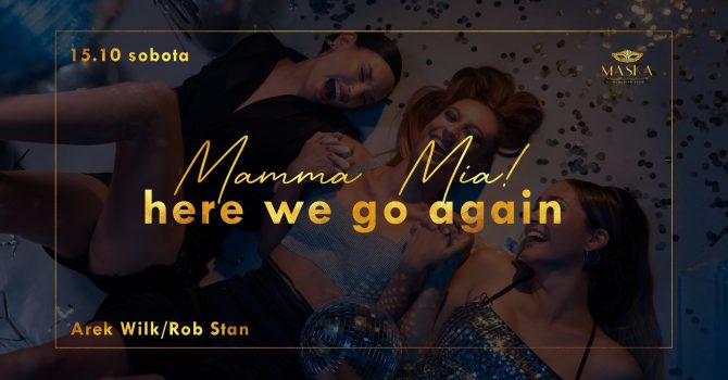 Mamma Mia! Here we go again!