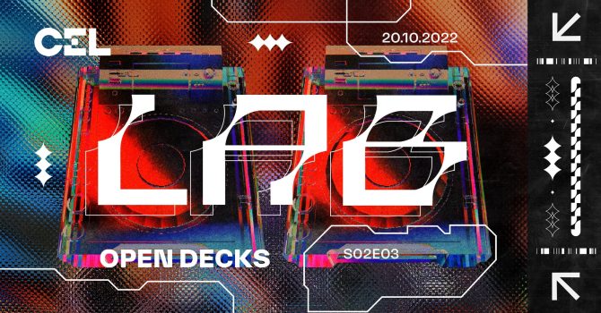 CEL LAB: Open Decks S02E03