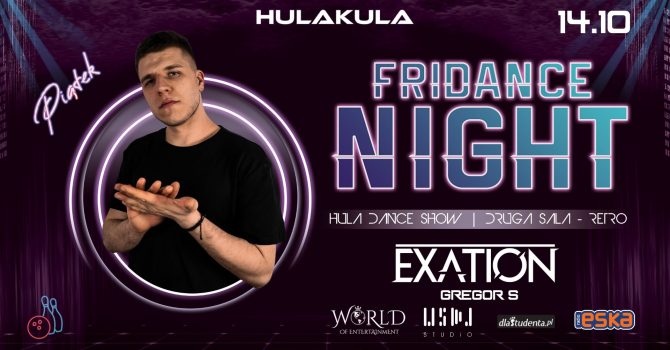 FRIDANCE NIGHT | 14.10 | EXATION | LISTA FB FREE