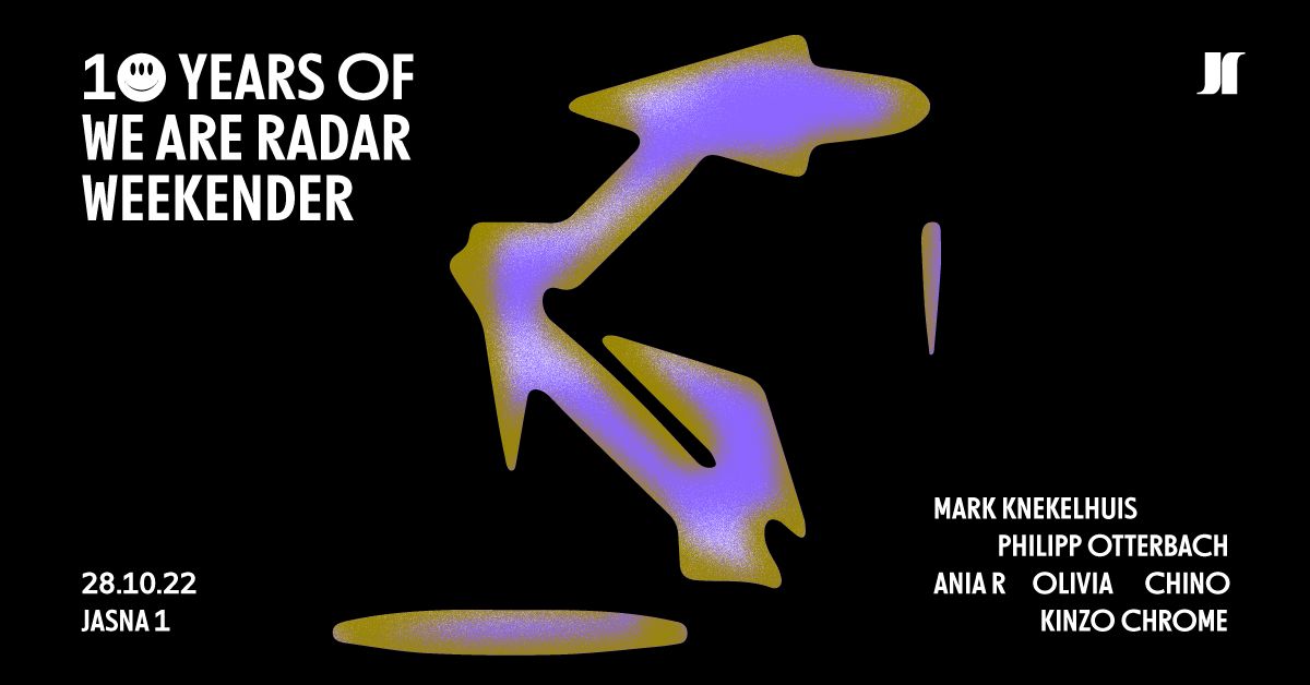 J1 | We Are Radar w/ Mark Knekelhuis, Philipp Otterbach, Ania R, Olivia, Chino, Kinzo Chrome