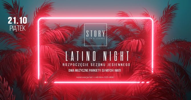 Latino Night w STORY / Rozpoczęcie sezonu jesiennego