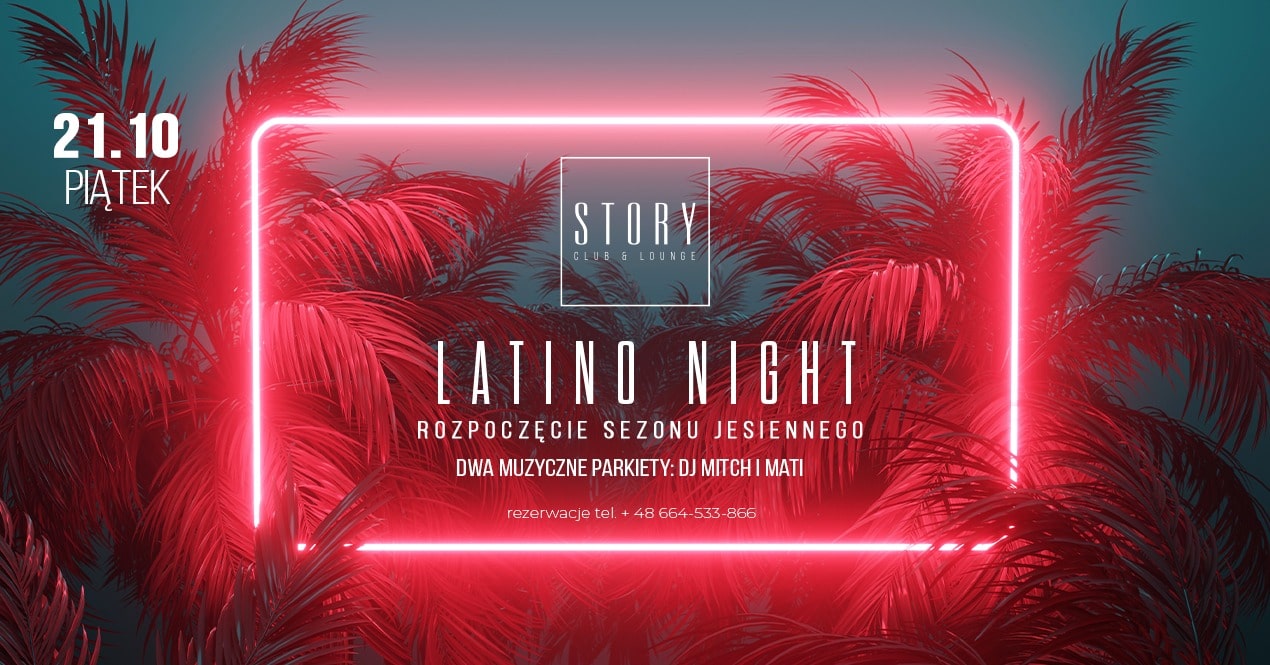 Latino Night w STORY / Rozpoczęcie sezonu jesiennego