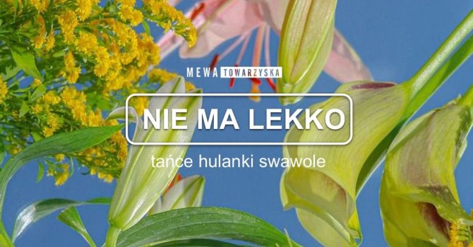 Nie ma lekko 21_10 MEWKA