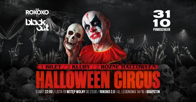 Halloween Circus! Rokoko & Blackout 31.10 // LISTA FB FREE