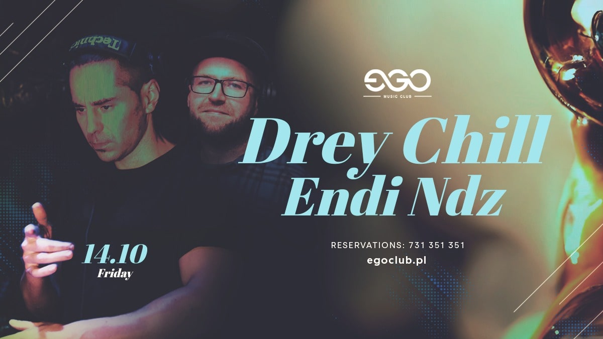 DREY CHILL X ENDI NDZ| EGO 14.10