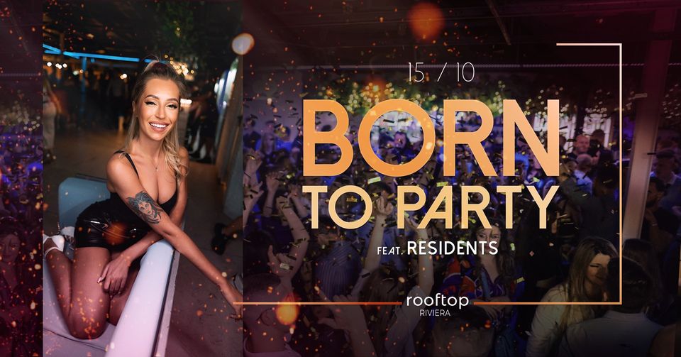 Born to the Party // 15.10