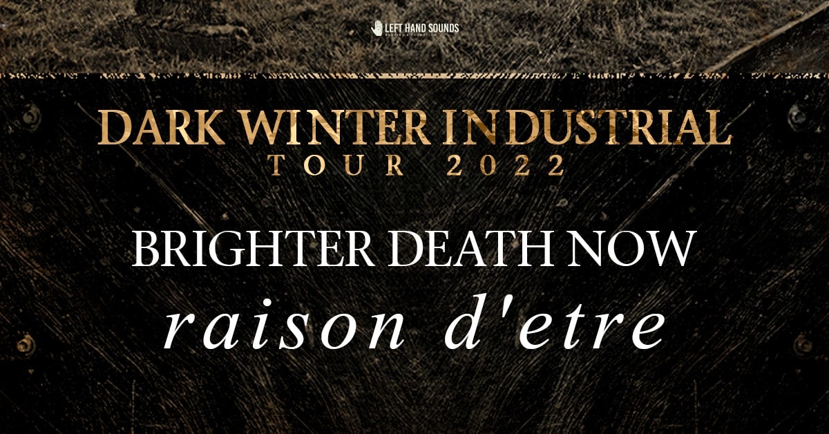 Dark Winter Industrial: Brighter Death Now i Raison d’etre – 2.12, Warszawa