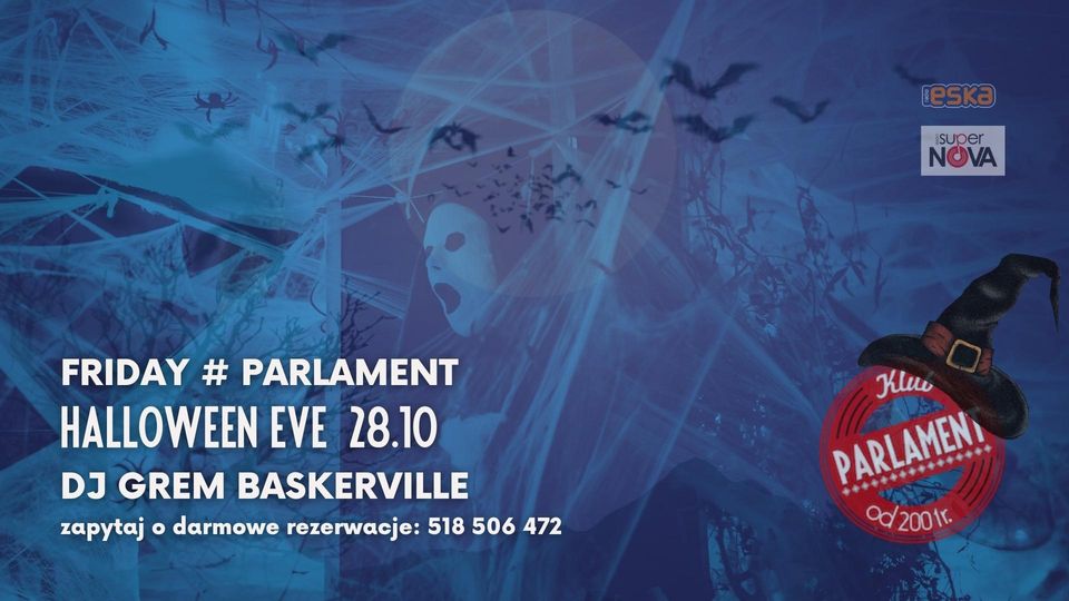 Friday # Parlament | Halloween EVE | 28.10 | Dj Grem